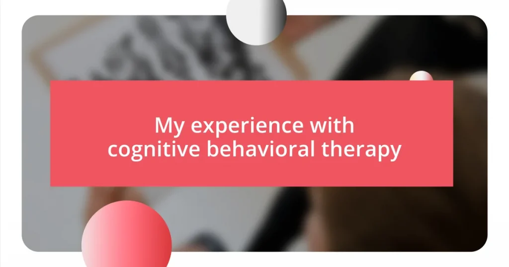 My experience with cognitive behavioral therapy