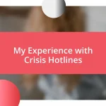 My Experience with Crisis Hotlines