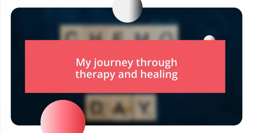 My journey through therapy and healing