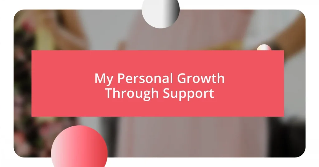 My Personal Growth Through Support