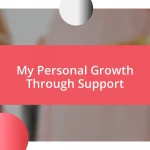 My Personal Growth Through Support