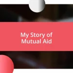 My Story of Mutual Aid