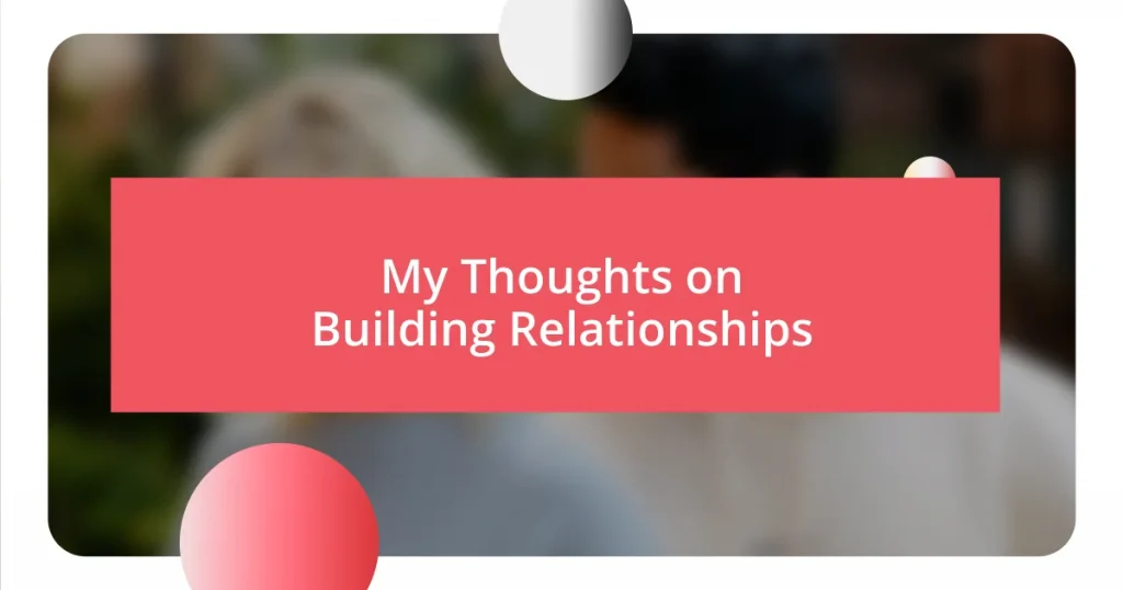 My Thoughts on Building Relationships