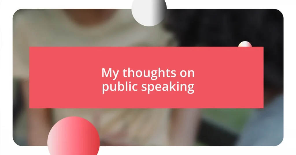 My thoughts on public speaking