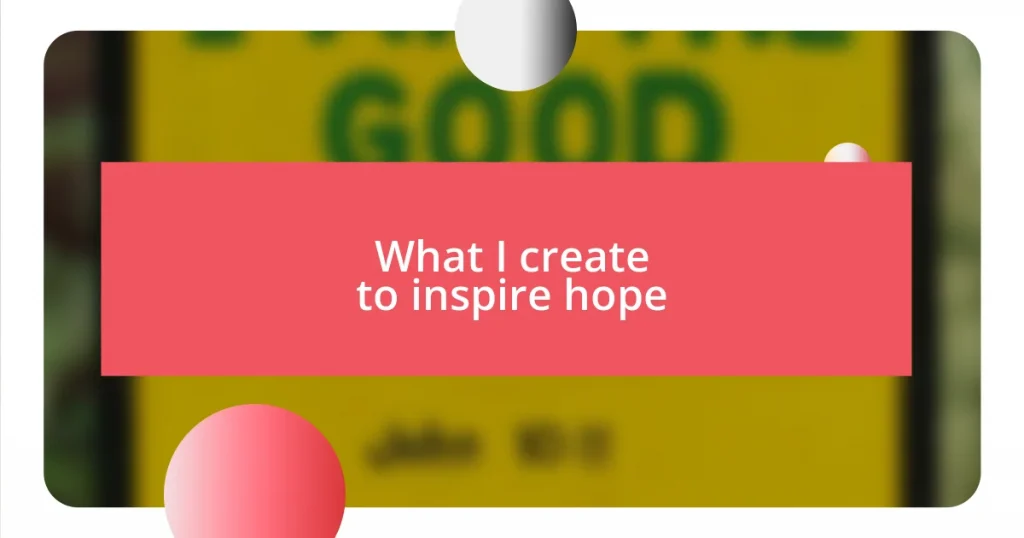 What I create to inspire hope