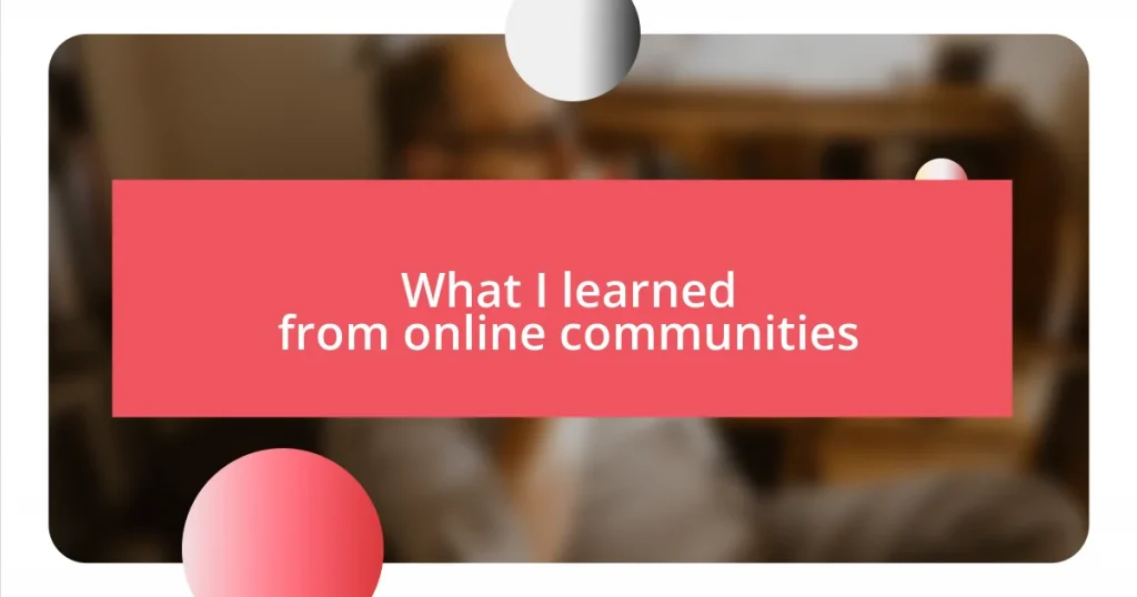 What I learned from online communities