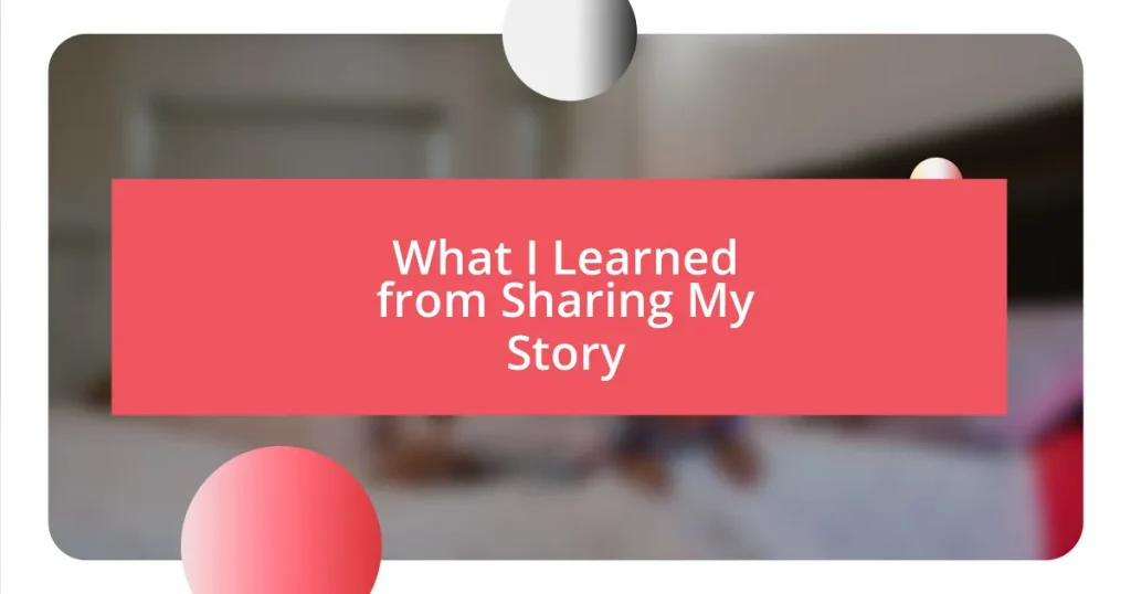 What I Learned from Sharing My Story