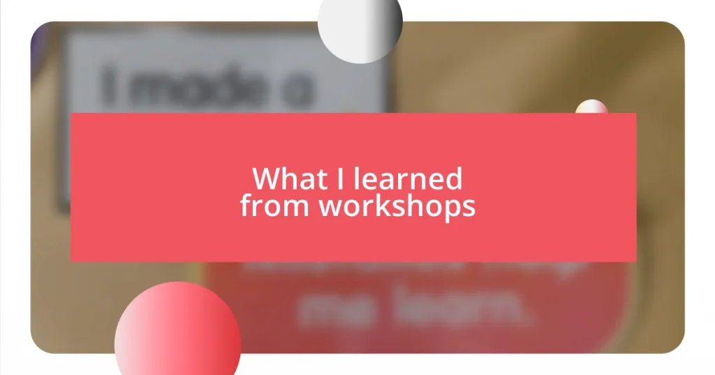 What I learned from workshops