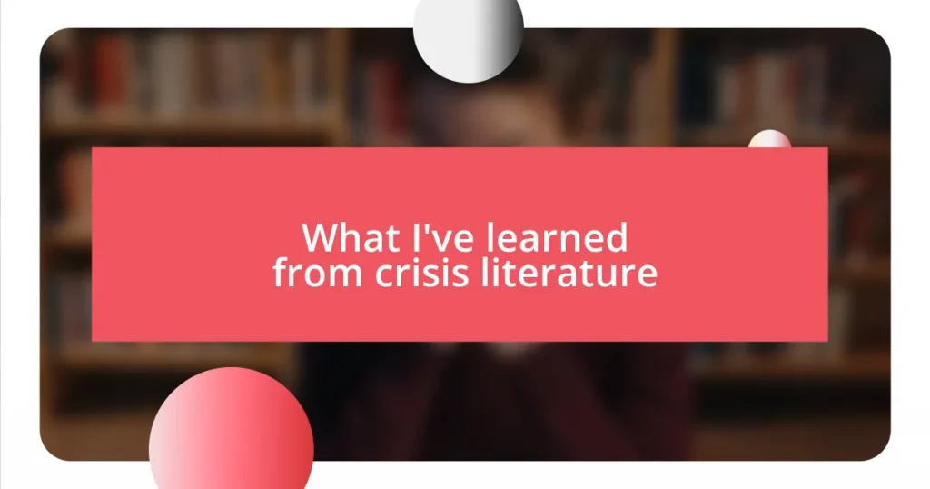 What I’ve learned from crisis literature