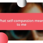 What self-compassion means to me