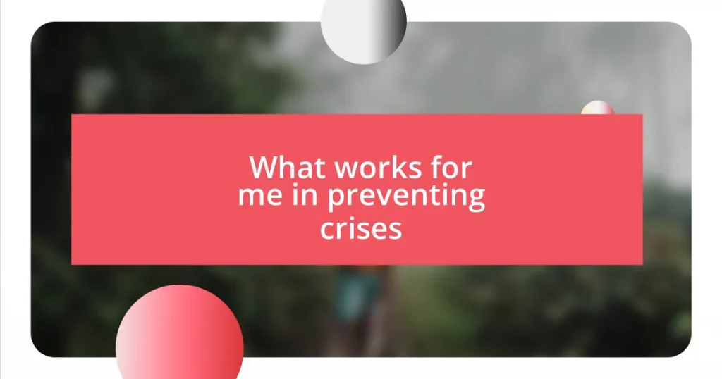 What works for me in preventing crises