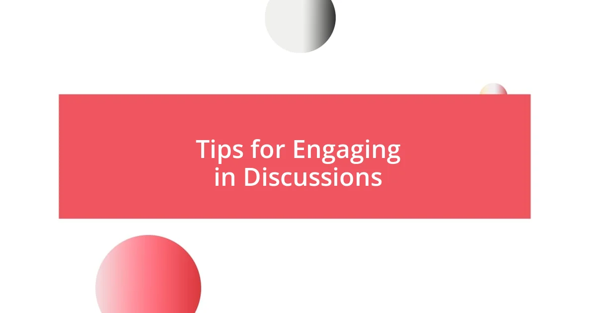 Tips for Engaging in Discussions